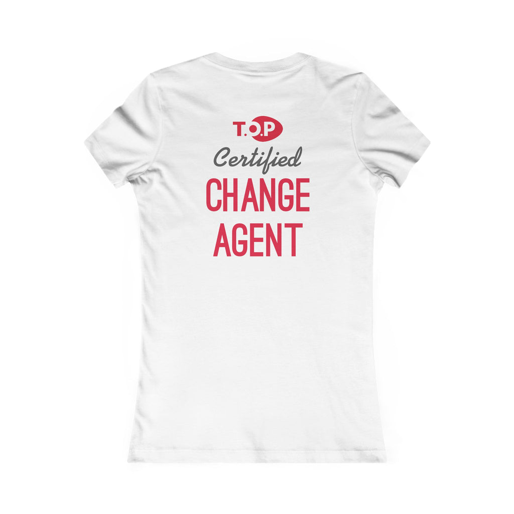 Certified Change Agent - "Women's Favorite Tee"