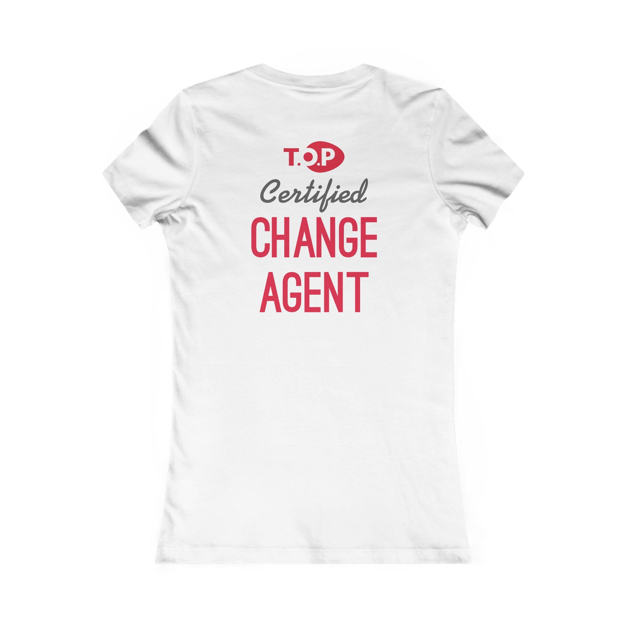 Certified Change Agent - "Women's Favorite Tee"