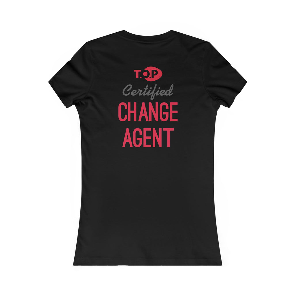 Certified Change Agent - "Women's Favorite Tee"