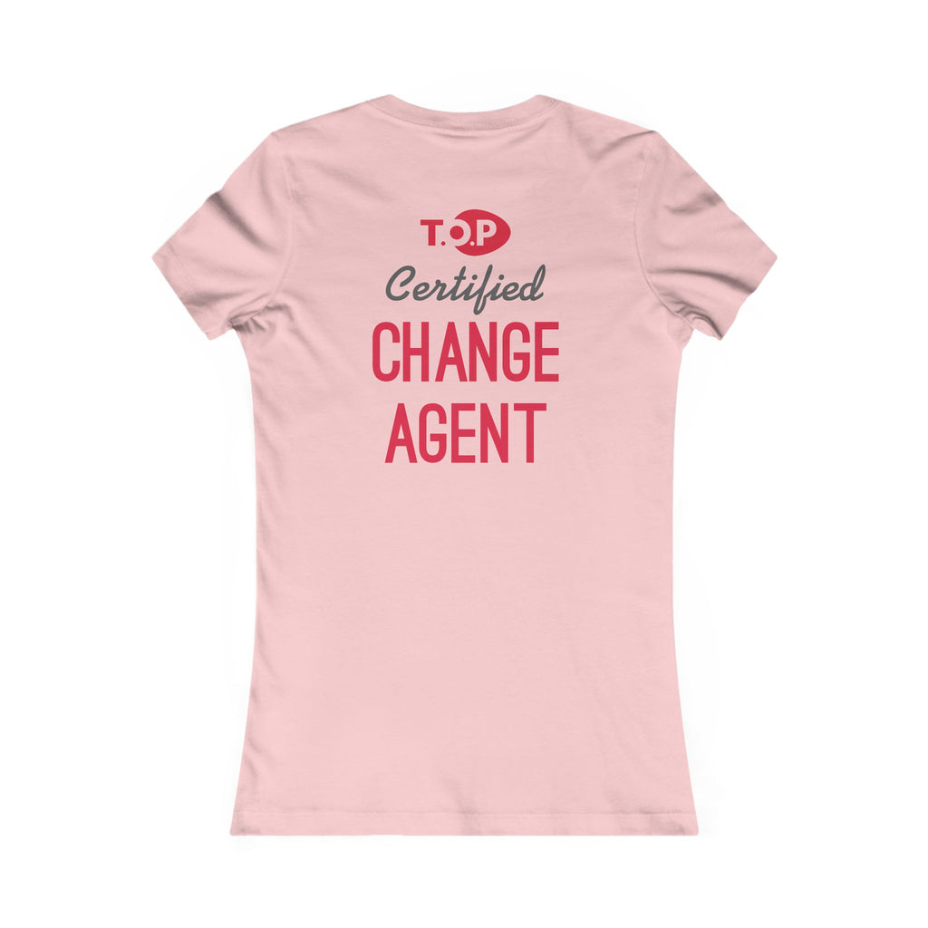 Certified Change Agent - "Women's Favorite Tee"