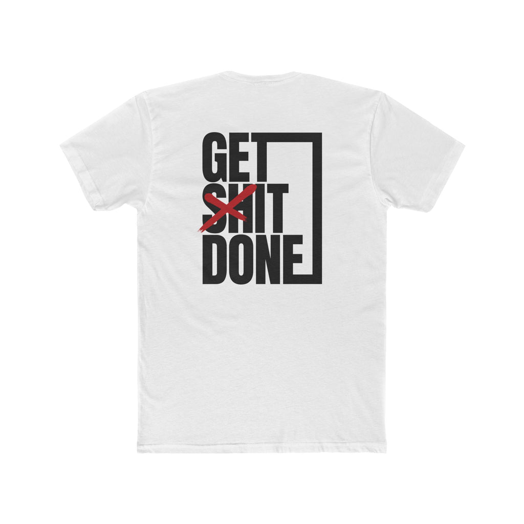 Get Sh!t Done - Unisex Cotton Crew Tee