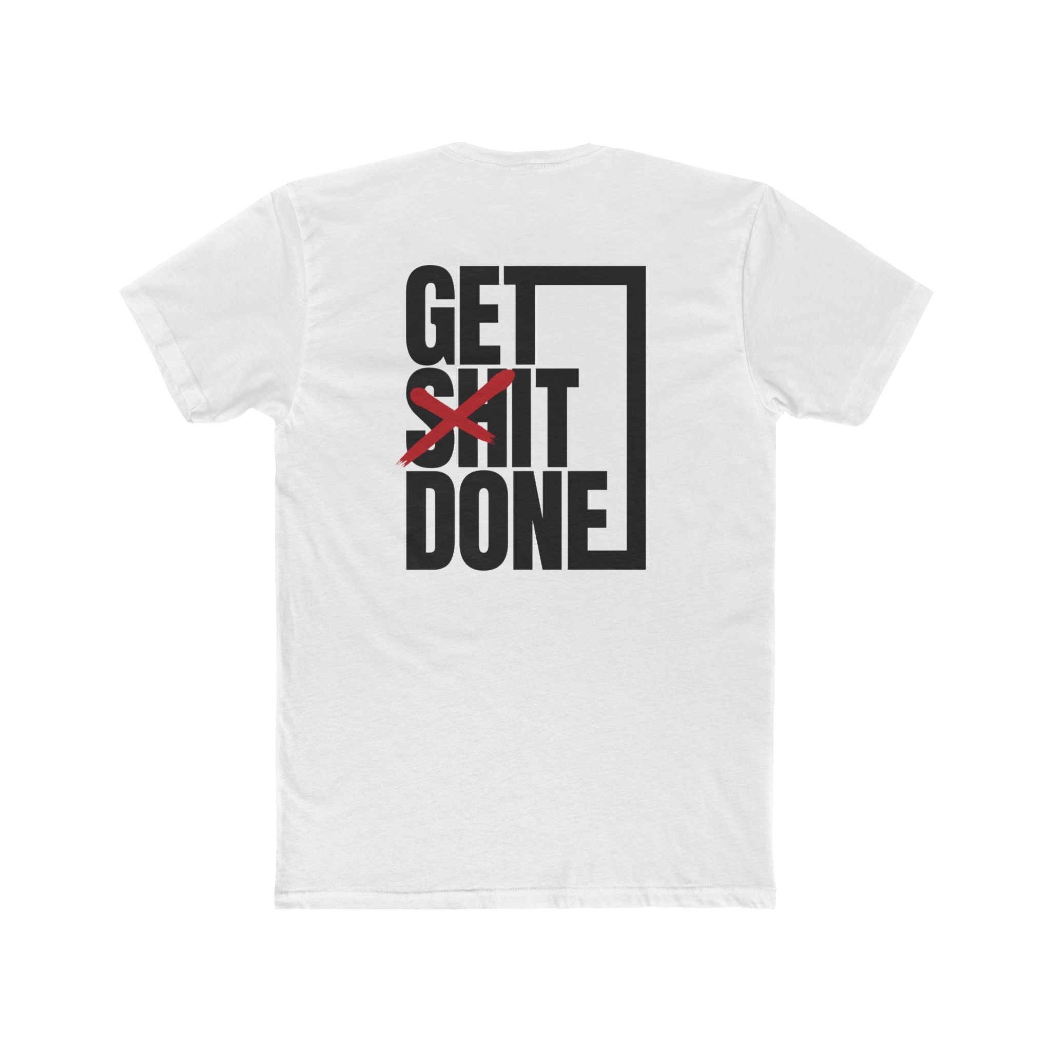 Get Sh!t Done - Unisex Cotton Crew Tee