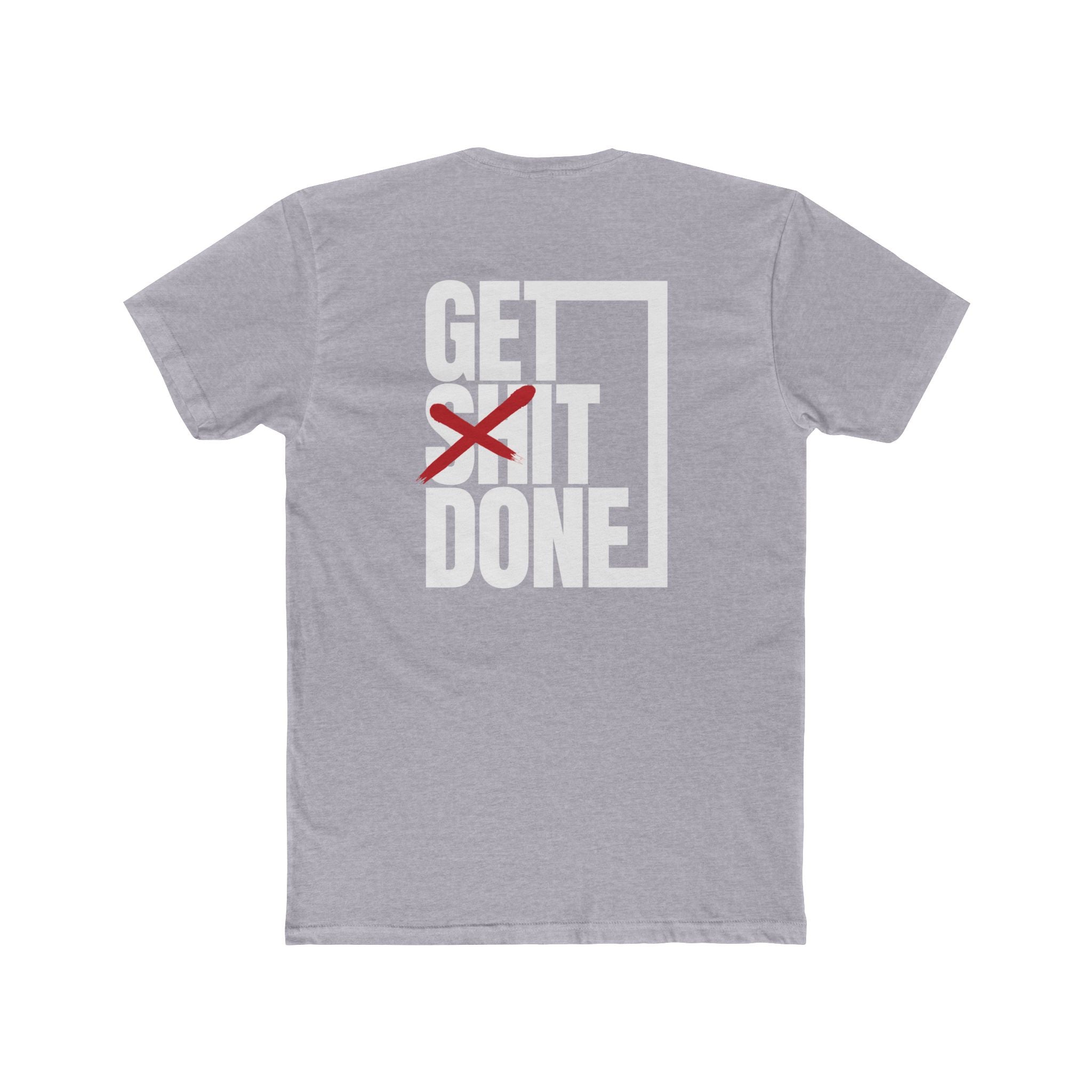 Get Sh!t Done - Unisex Cotton Crew Tee