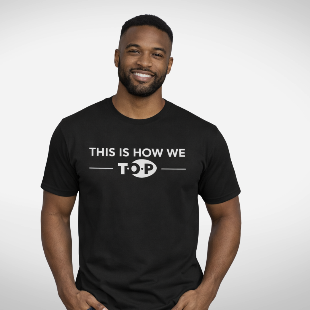 This is How We T.O.P. T-shirt